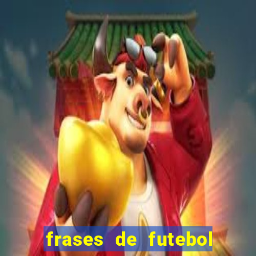 frases de futebol feminino para status tumblr